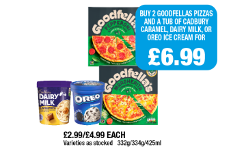 Goodfella's Pizza Pepperoni, Margherita, Dairy Milk Ice Cream Caramel, Oreo - Now Only Buy 2 Goodfella's Pizzas And A Tub of Cadbury Caramel, Dairy Milk Or Oreo Ice Cream for £6.99 at Family Shopper
