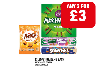 Aero Orange Bubbles, MatchMakers Cool Mint, Rowntrees Bottle Pops, Smarties - Any 2 for £3 at Family Shopper