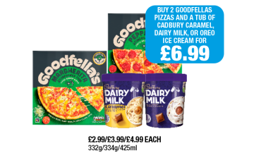 Goodfella's Margherita, Pepperoni, Cadbury Ice Cream Dairy Milk, Caramel - Now Only Buy 2 Goodfellas Pizzas And A Tub Of Cadbury Ice Cream for £6.99 at Family Shopper