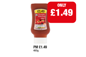 Tomato Ketchup - Now Only £1.49 at Family Shopper