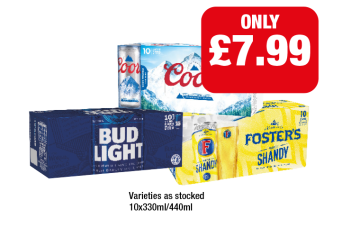 Coors, Bud Light, Foster's Shandy - Now Only £7.99 at Family Shopper