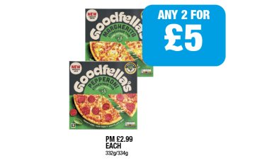 Goodfellas Margherita, Pepperoni - Any 2 for £5 at Family Shopper