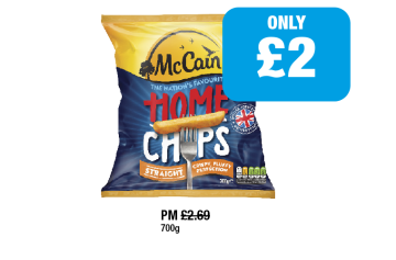 McCain Home Chips Straight - Now Only £2 at Family Shopper