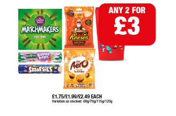 Matchmakers Cool Mint, Rowntrees Bottle Bops, Smarties, Reese's Peanut Butter Disco Lights, Aero Bubbles Orange, Celebrations - Any 2 for £3 at Family Shopper